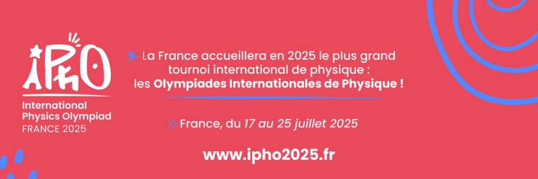 Invitation presse Olympiades Internationales de Physique en France en 2025