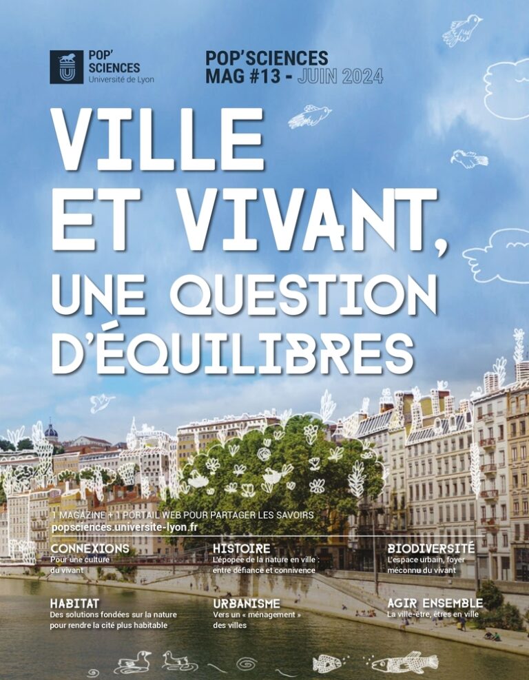 13ème numéro du Pop’Sciences Mag : Ville et vivant, une question d’équilibres