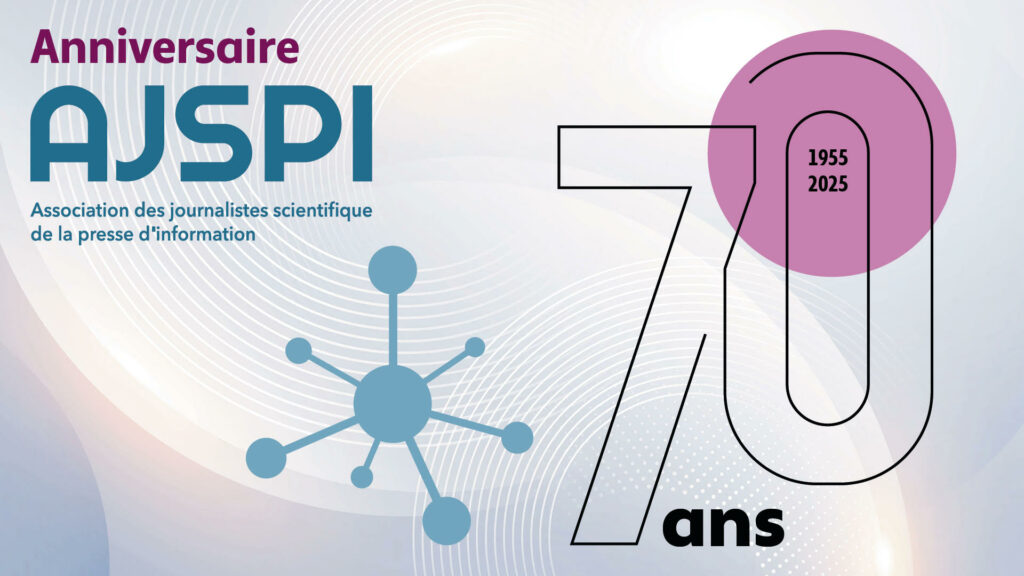 70 ans de l’AJSPI : une presse scientifique libre, rigoureuse et plus nécessaire que jamais