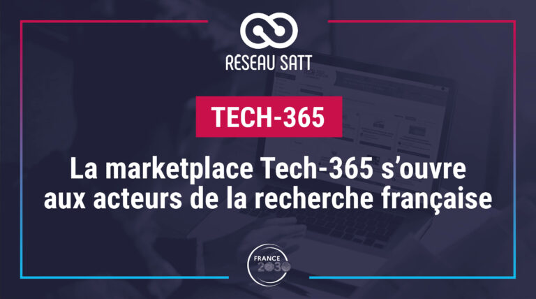Tech-365.fr : la marketplace du Réseau SATT s’ouvre aux acteurs de la recherche française